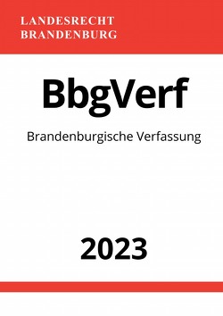Brandenburgische Verfassung – BbgVerf 2023 von Studier,  Ronny