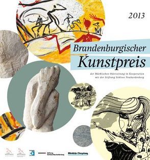 Brandenburgischer Kunstpreis der Märkischen Oderzeitung 2013 von Platzeck,  Matthias, Stiftung Schloss Neuhardenberg