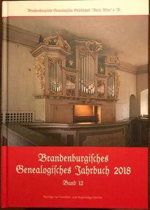 Brandenburgisches Genealogisches Jahrbuch 2018 von Bachmann,  Lutz, Euent,  Ulrich, Senninger,  Maik, Treutler,  Gerd-Christian, Vogel,  Michael