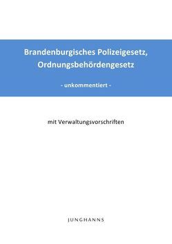 Brandenburgisches Polizeigesetz, Ordnungsbehördengesetz von Junghanns,  Lars