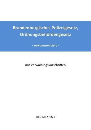 Brandenburgisches Polizeigesetz, Ordnungsbehördengesetz von Junghanns,  Lars