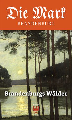 Brandenburgs Wälder von Dobiáš,  Dr. Kornelia, Engel,  Jan, Geigenmüller,  Sara, Müller,  Jörg, Naffin,  Christian, Piethe,  Marcel, Schade,  Dr. Jens-Uwe