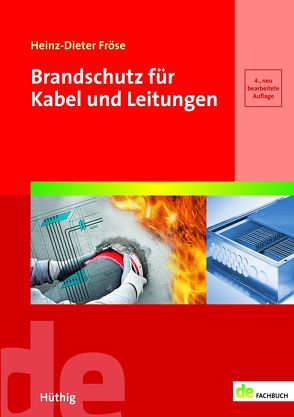 Brandschutz für Kabel und Leitungen von Fröse,  Heinz-Dieter