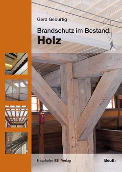 Brandschutz im Bestand: Holz. von Geburtig,  Gerd