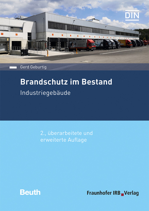 Brandschutz im Bestand. Industriegebäude. von Geburtig,  Gerd