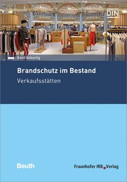 Brandschutz im Bestand. Verkaufsstätten. von Geburtig,  Gerd