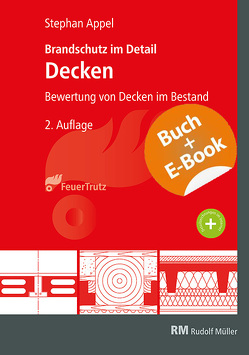 Brandschutz im Detail – Decken – mit E-Book von Appel,  Stephan