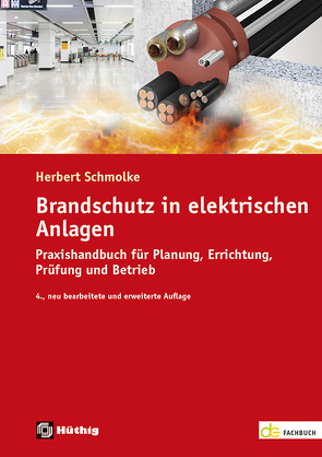Brandschutz in elektrischen Anlagen von Schmolke,  Herbert