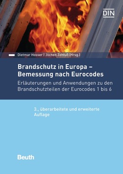 Brandschutz in Europa – Bemessung nach Eurocodes – Buch mit E-Book von Hosser,  Dietmar, Zehfuß,  Jochen