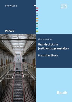 Brandschutz in Justizvollzugsanstalten – Buch mit E-Book von Otto,  Matthias