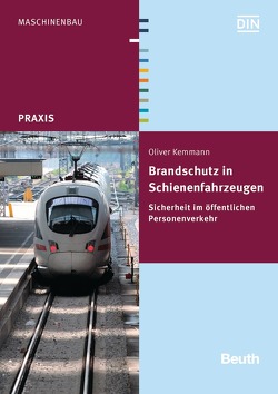 Brandschutz in Schienenfahrzeugen – Buch mit E-Book von Kemmann,  Oliver