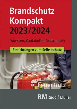 Brandschutz Kompakt 2023/2024 von Battran,  Lutz, Linhardt,  Achim