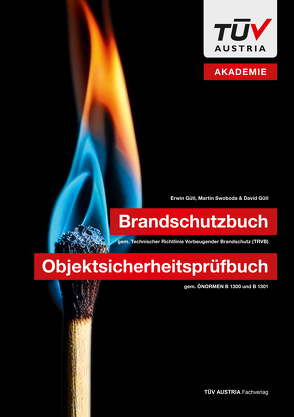 Brandschutzbuch gemäß Technischer Richtlinie Vorbeugender Brandschutz (TRVB) von Gütl,  David, Gütl,  Erwin, Swoboda,  Martin