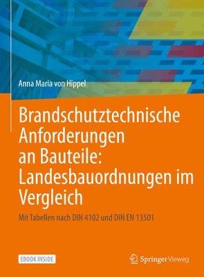 Brandschutztechnische Anforderungen an Bauteile: Landesbauordnungen im Vergleich von von Hippel,  Anna Maria