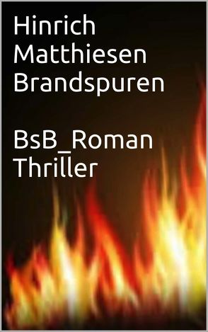 Brandspuren von Loessl,  Svendine von, Matthiesen,  Hinrich