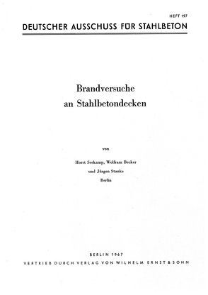 Brandversuche an Stahlbetondecken – Brandverhalten durchlaufender Stahlbetonrippendecken – Brandverhalten kreuzweise bewehrter Stahlbetonrippendecken – Vergrößerung der Betondecke als Feuerschutz von Stahlbetonplatten