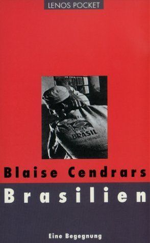 Brasilien von Cendrars,  Blaise, Manzon,  Jean, Waeckerlin Induni,  Giò