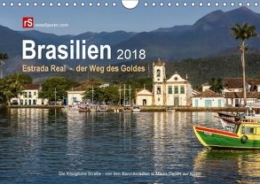 Brasilien 2018 Estrada Real – der Weg des Goldes (Wandkalender 2018 DIN A4 quer) von Bergwitz,  Uwe