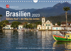 Brasilien 2023 Estrada Real – der Weg des Goldes (Wandkalender 2023 DIN A4 quer) von Bergwitz,  Uwe