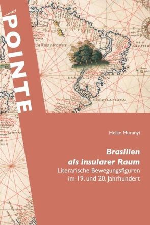 Brasilien als insularer Raum von Muranyi,  Heike
