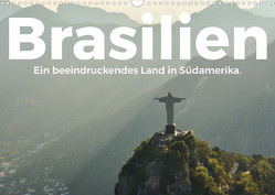 Brasilien – Eine beeindruckendes Land in Südamerika. (Wandkalender 2023 DIN A3 quer) von Scott,  M.