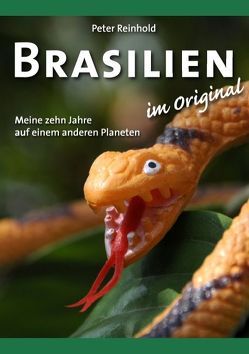 Brasilien im Original von Reinhold,  Peter