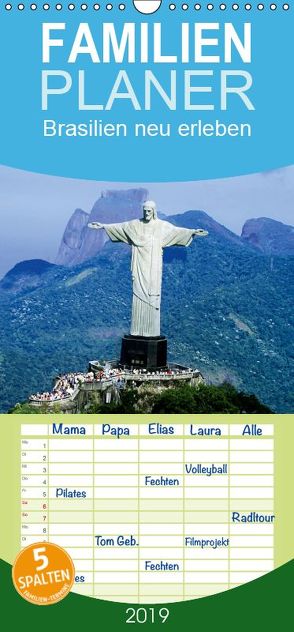 Brasilien neu erleben – Familienplaner hoch (Wandkalender 2019 , 21 cm x 45 cm, hoch) von CALVENDO