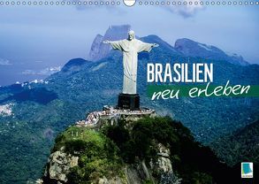 Brasilien neu erleben (Wandkalender 2019 DIN A3 quer) von CALVENDO