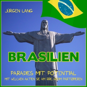 BRASILIEN – Paradies mit Potential von Lang,  Jürgen