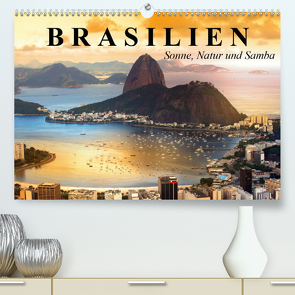 Brasilien. Sonne, Natur und Samba (Premium, hochwertiger DIN A2 Wandkalender 2021, Kunstdruck in Hochglanz) von Stanzer,  Elisabeth