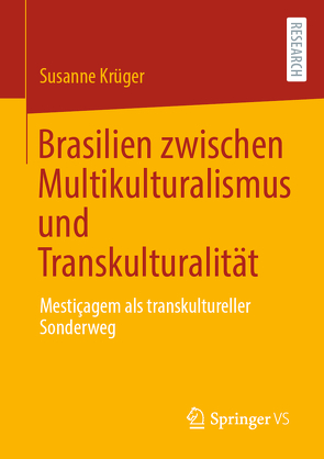 Brasilien zwischen Multikulturalismus und Transkulturalität von Krueger,  Susanne