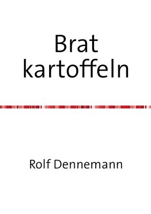 Brat kartoffeln von dennemann,  rolf