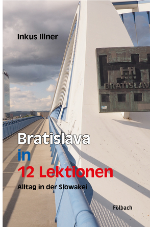 Bratislava in 12 Lektionen von Illner,  Inkus