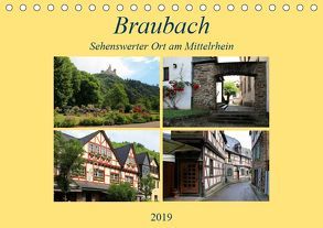 Braubach – Sehenswerter Ort am Mittelrhein (Tischkalender 2019 DIN A5 quer) von Klatt,  Arno