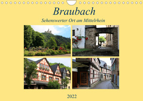 Braubach – Sehenswerter Ort am Mittelrhein (Wandkalender 2022 DIN A4 quer) von Klatt,  Arno