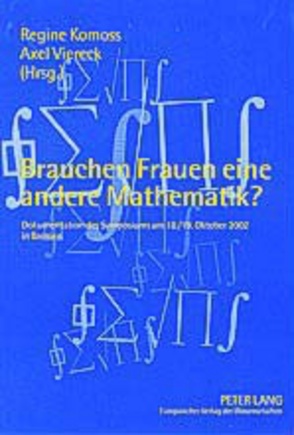 Brauchen Frauen eine andere Mathematik? von Komoss,  Regine, Viereck,  Axel