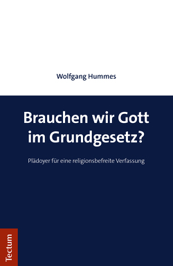 Brauchen wir Gott im Grundgesetz? von Hummes,  Wolfgang