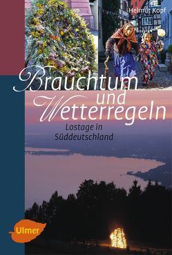 Brauchtum und Wetterregeln von Kopf,  Helmut