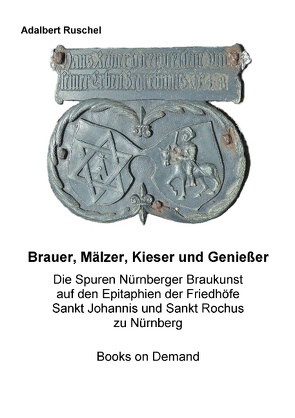 Brauer, Mälzer, Kieser und Genießer von Ruschel,  Adalbert