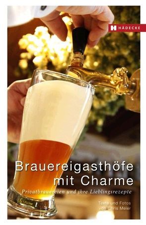 Brauereigasthöfe mit Charme von Meier,  Chris