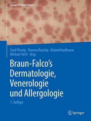 Braun-Falco’s Dermatologie, Venerologie und Allergologie von Hertl,  Michael, Kaufmann,  Roland, Plewig,  Gerd, Ruzicka,  Thomas