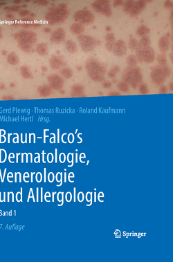Braun-Falco’s Dermatologie, Venerologie und Allergologie von Hertl,  Michael, Kaufmann,  Roland, Plewig,  Gerd, Ruzicka,  Thomas