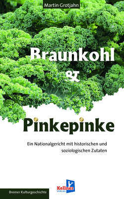 Braunkohl & Pinkepinke von Grotjahn,  Martin