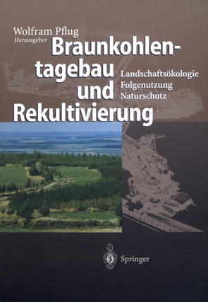 Braunkohlentagebau und Rekultivierung von Drebenstedt,  C., Hildmann,  E., Pflug,  Wolfram, Polnik,  M., Stürmer,  A.