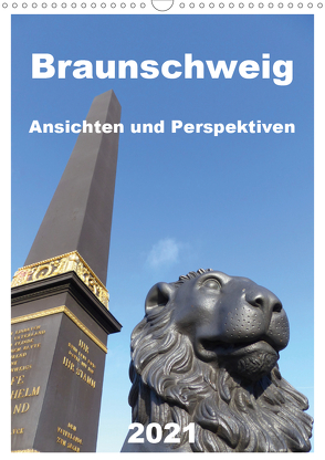 Braunschweig Ansichten und Perspektiven (Wandkalender 2021 DIN A3 hoch) von AGD,  Designer, Braunschweig, Schröer,  Ralf