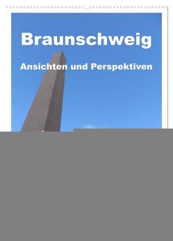 Braunschweig Ansichten und Perspektiven (Wandkalender 2024 DIN A2 hoch), CALVENDO Monatskalender von Schröer,  Designer AGD,  Braunschweig,  Ralf