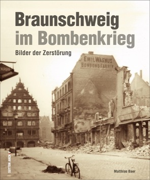 Braunschweig im Bombenkrieg von Baer,  Matthias