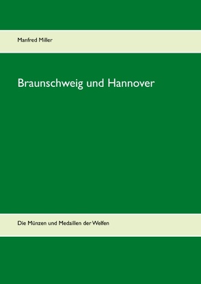 Braunschweig und Hannover von Miller,  Manfred