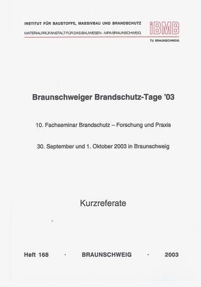 Braunschweiger Brandschutz-Tage ´03: 10. Fachseminar Brandschutz – Forschung und Praxis von Hosser,  Dietmar