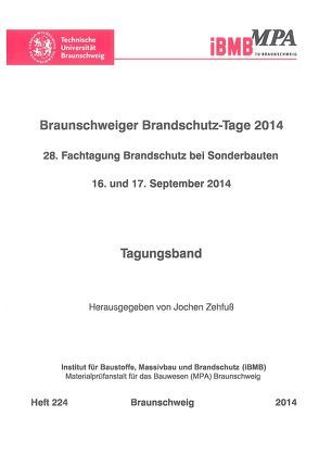 Braunschweiger Brandschutz-Tage 2014 : 28. Fachtagung Brandschutz bei Sonderbauten, 16. und 17. September 2014 von Hosser,  Dietmar